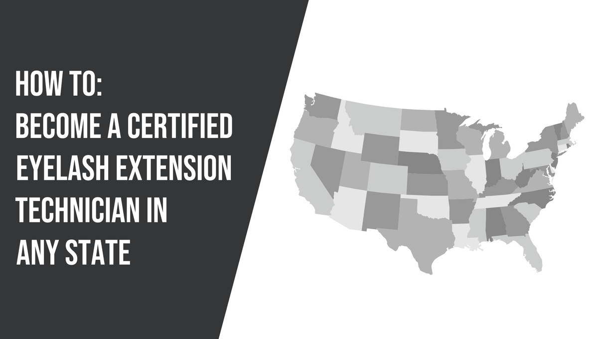 How To Become A Certified Eyelash Extension Technician In Any State