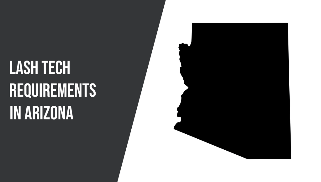 Lash Tech Requirements in Arizona