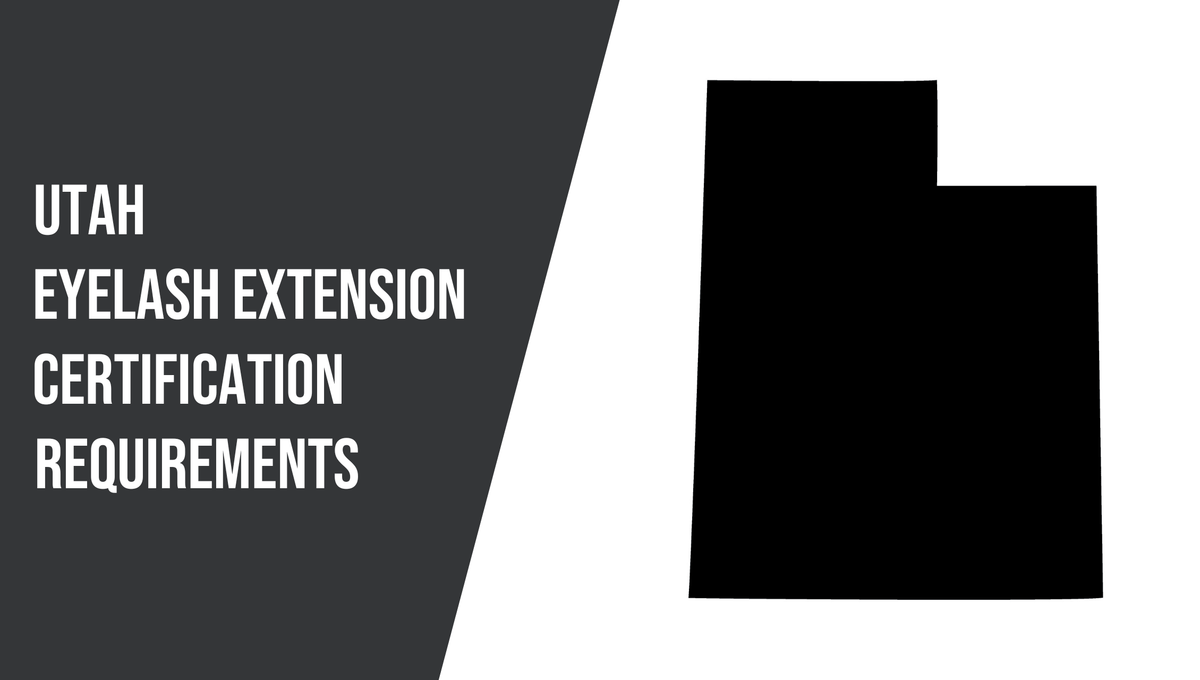 Utah Eyelash Extensions Certification Requirements 2022 The Lash Utah Eyelash Extensions Certification Requirements 2022 The Lash