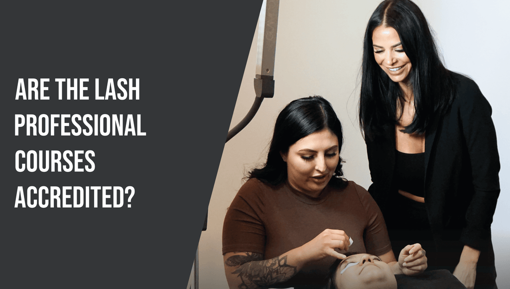 Are The Lash Professional Courses Accredited?