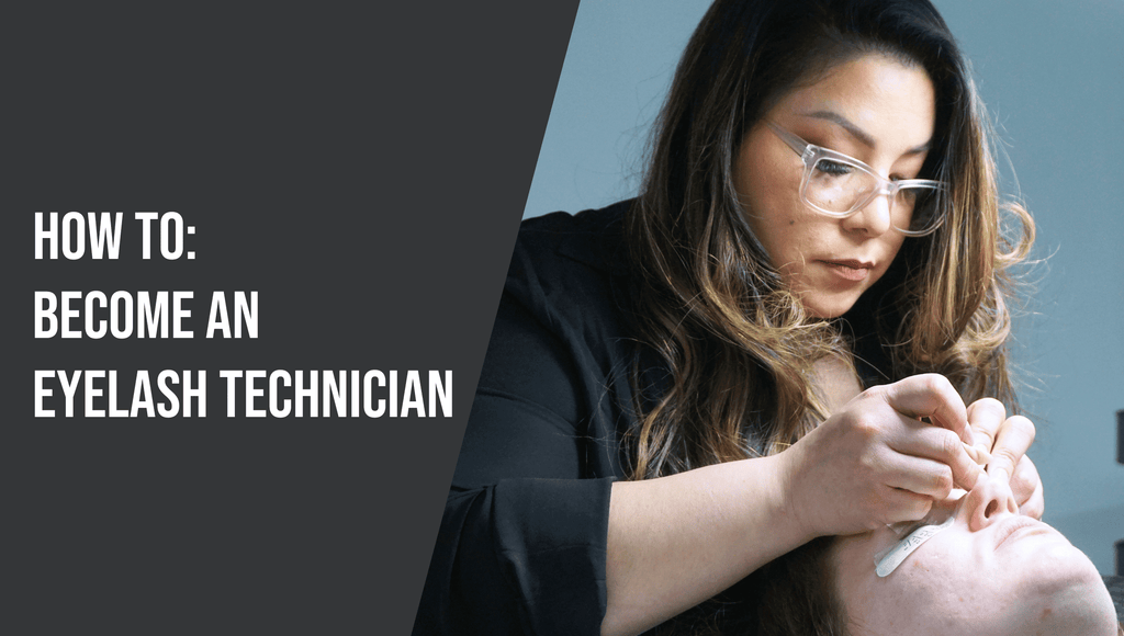 How to Become an Eyelash Technician - The Lash Professional