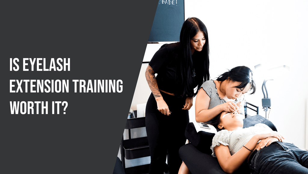 Is Eyelash Extension Training Worth It?