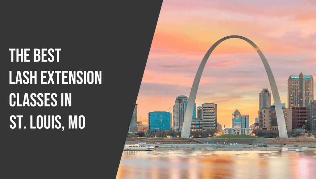 The Best Lash Extension Classes in St. Louis, MO