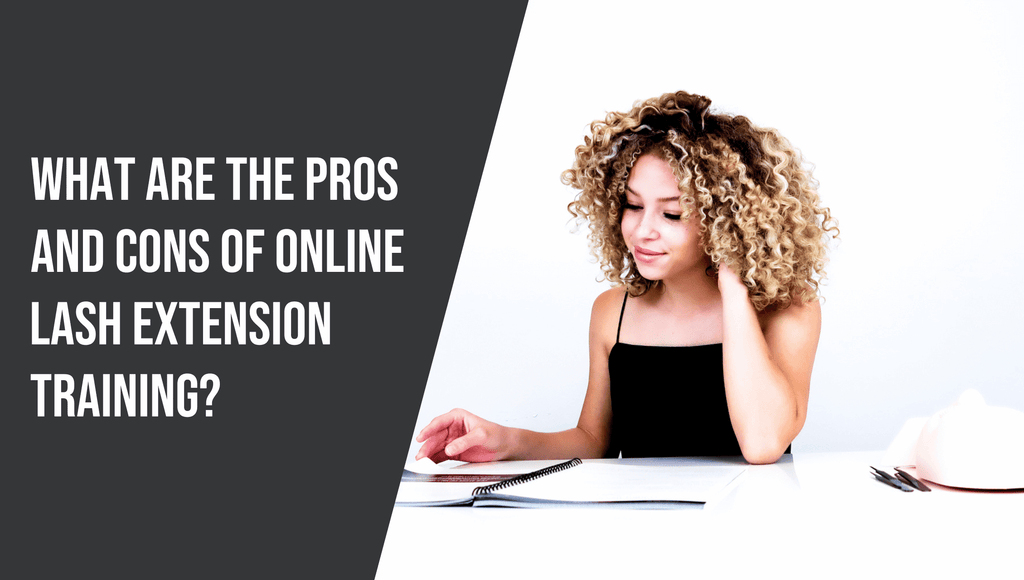 What are the Pros and Cons of Online Lash Extension Classes?