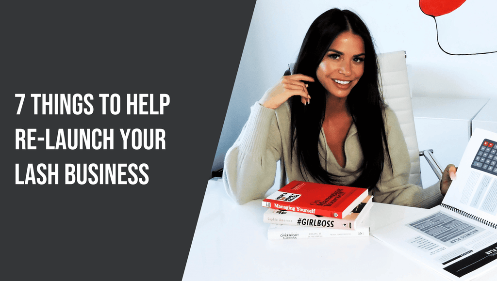 7 Things To Help Re-Launch Your Lash Business - The Lash Professional