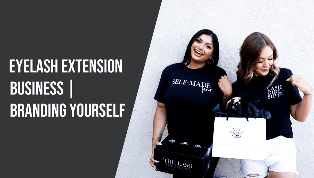 Eyelash Extension Business | Branding Yourself