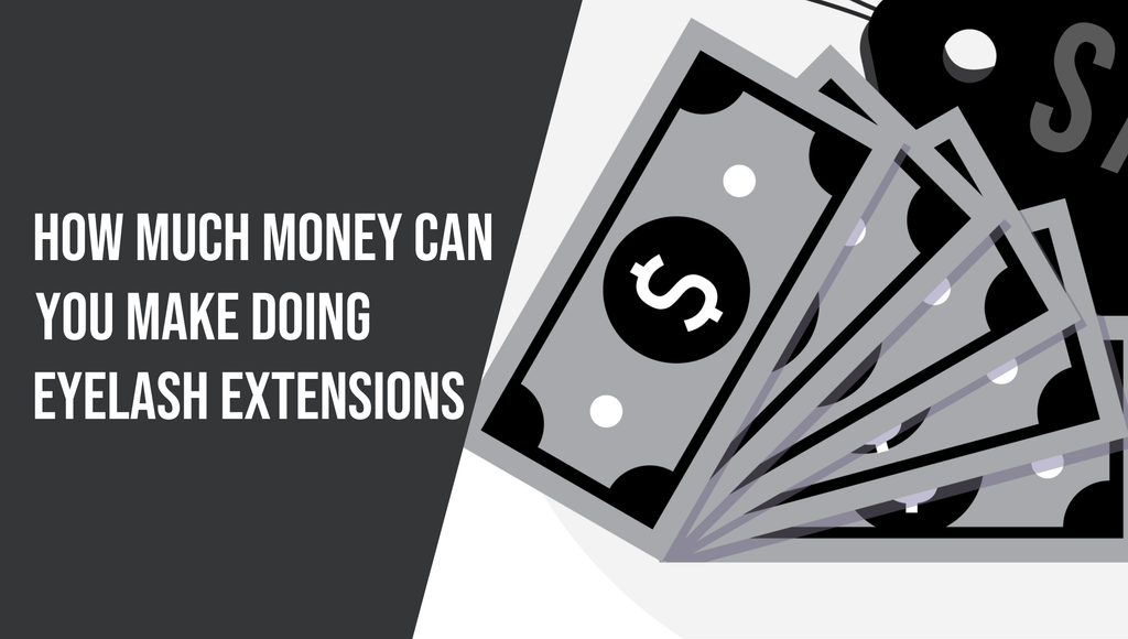 How Much Money Can You Make Doing Eyelash Extensions?
