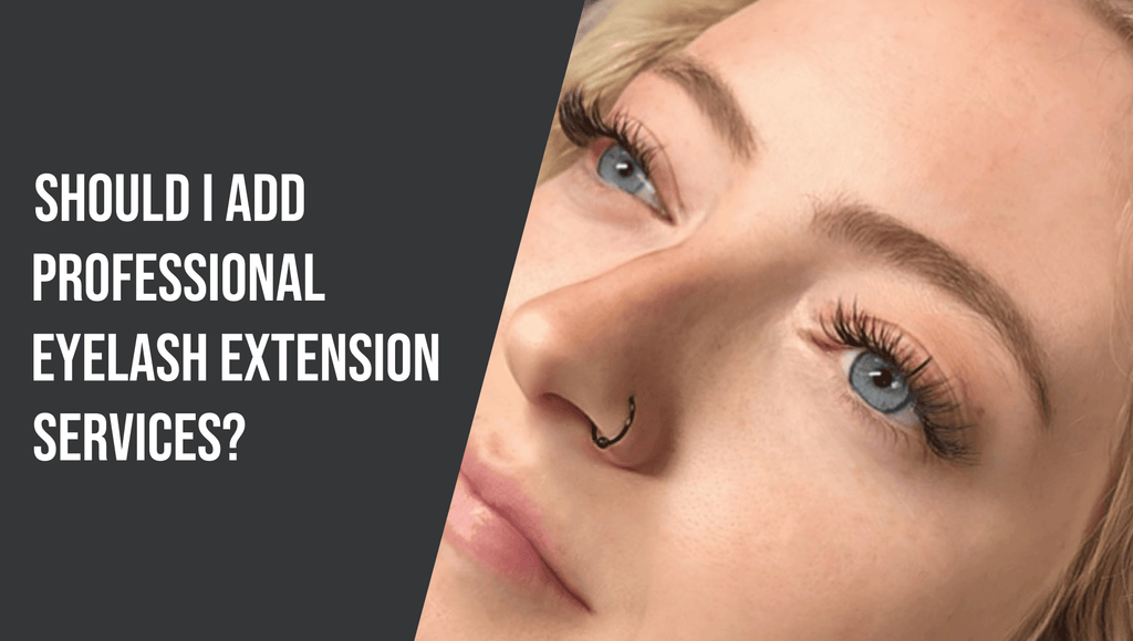 Should I Add Professional Eyelash Extension Services?