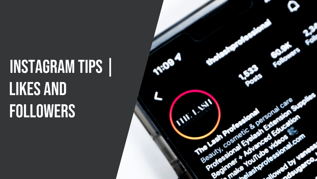 Instagram Tips: Likes and Followers