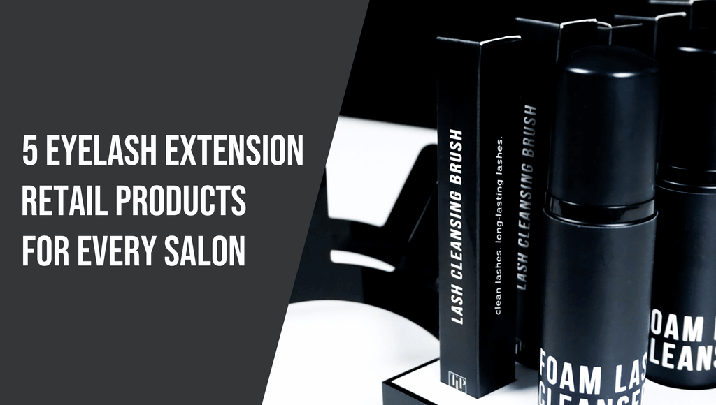 5 Eyelash Extension Retail Products For Every Salon