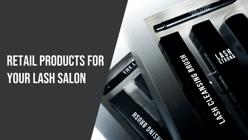 Retail Products for your Lash Salon