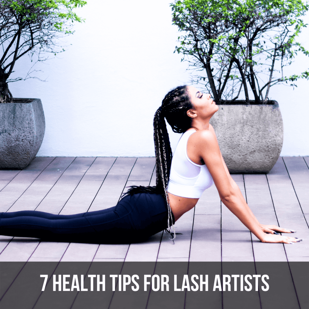 7 Health Tips for Lash Artists - The Lash Professional The Lash Professional