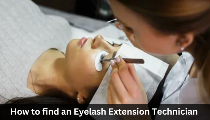 How to find an Eyelash Extension Technician?