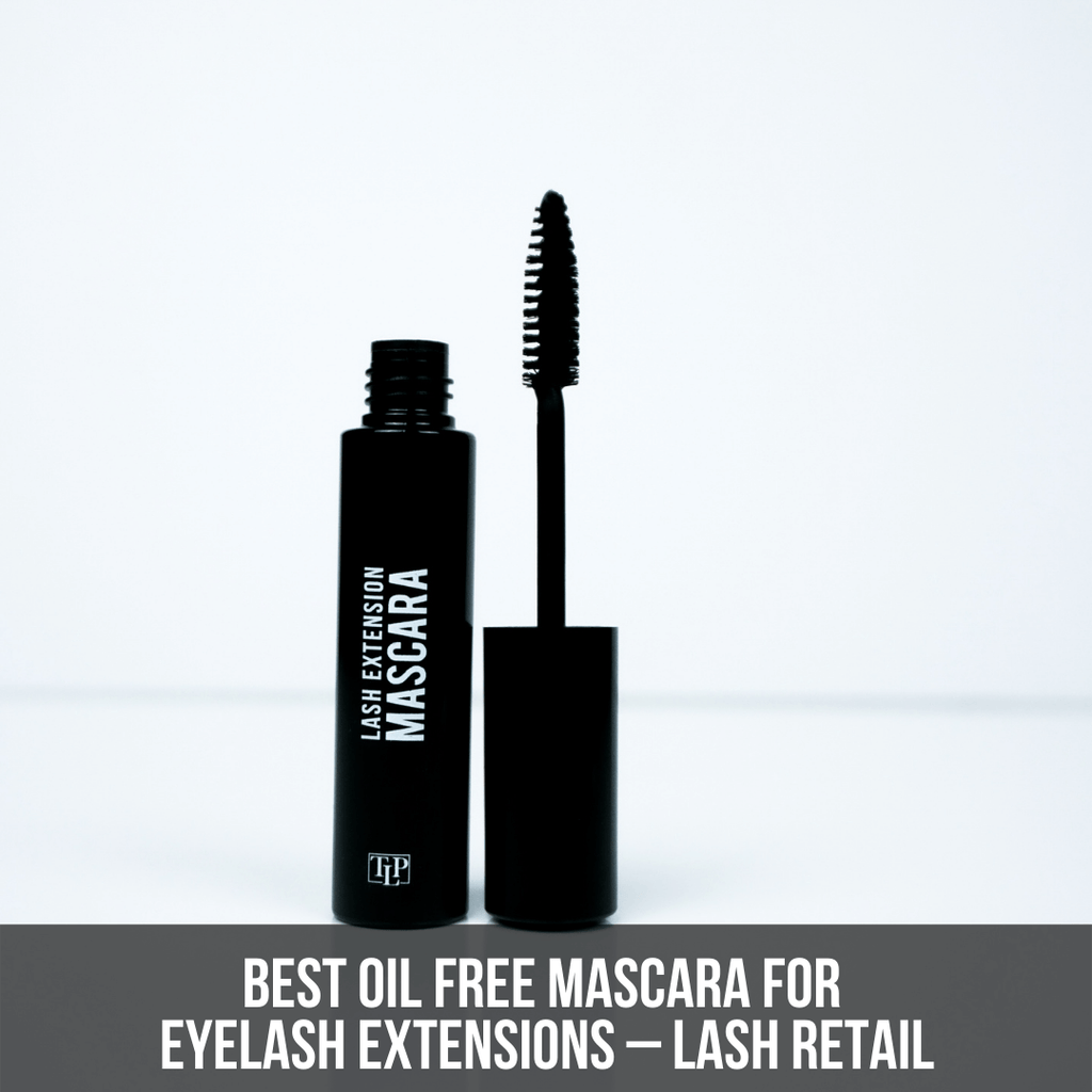 Best Oil Free Mascara for Eyelash Extensions – Lash Retail - The Lash Professional