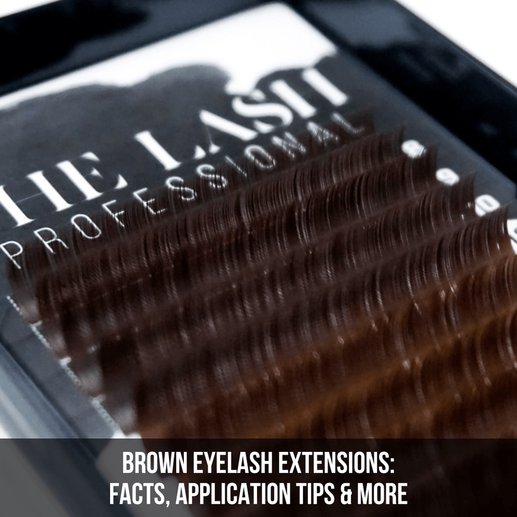 Brown Eyelash Extensions: Facts, Application Tips &amp; More