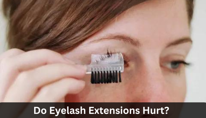 Do Eyelash Extensions Hurt?
