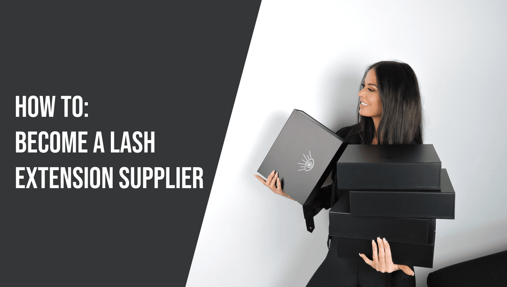 How to Become a Lash Extension Supplier