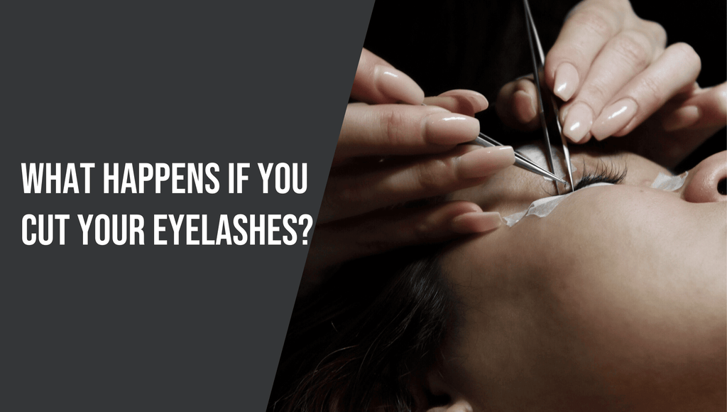 What Happens if You Cut Your Eyelashes?