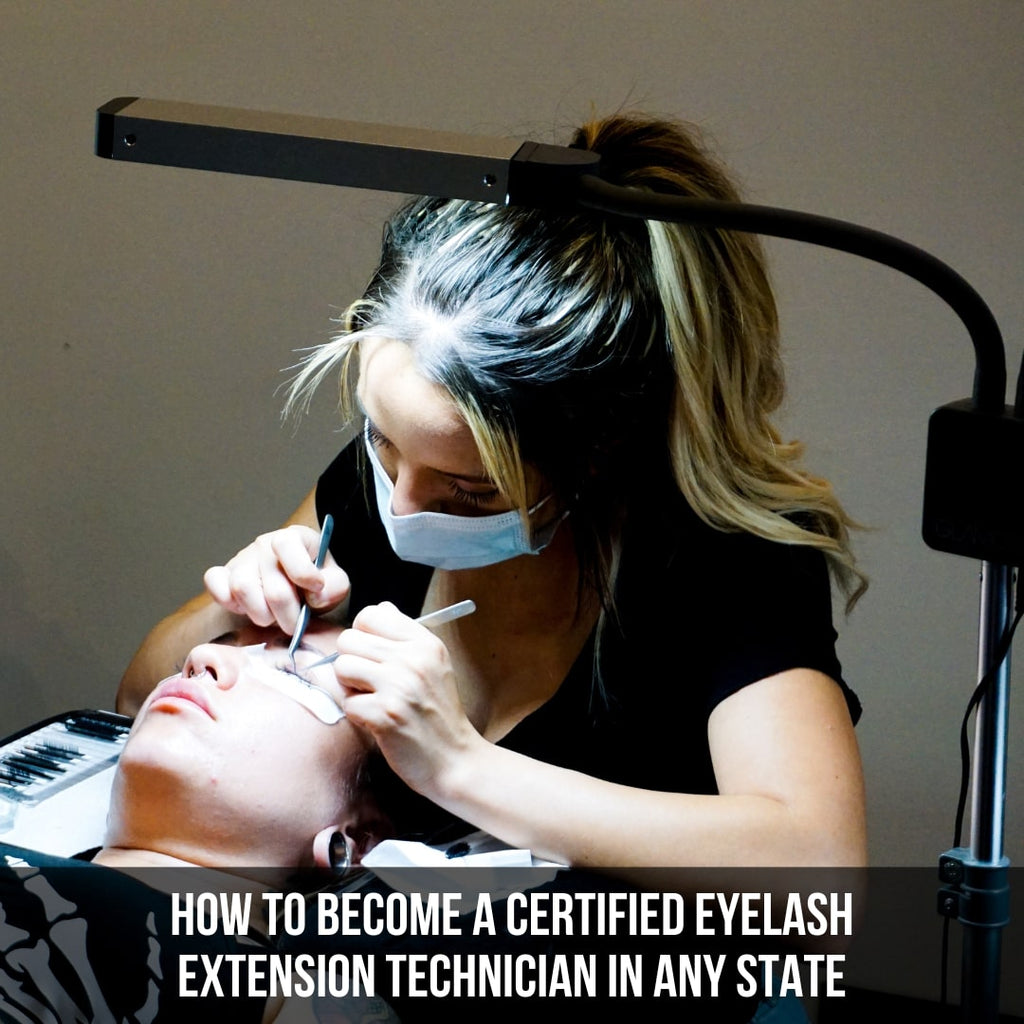 How To Become A Certified Eyelash Extension Technician In Any State The Lash Professional