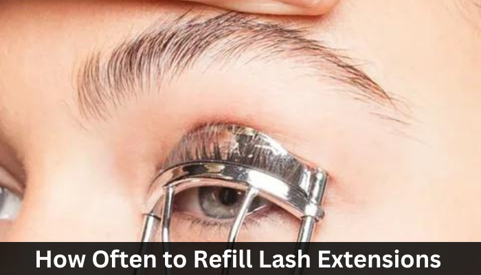 How Often to Refill Lash Extensions?