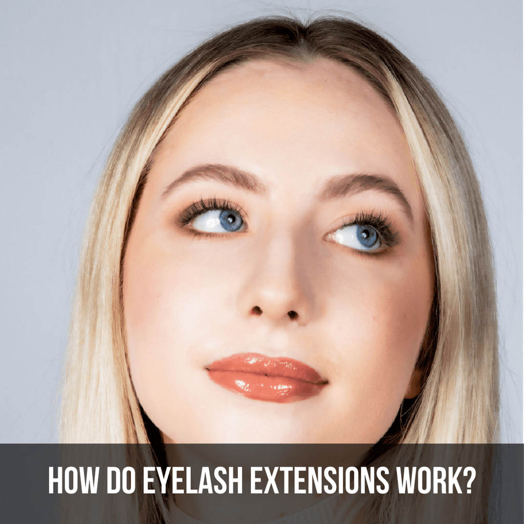 How do Eyelash Extensions Work? - The Lash Professional