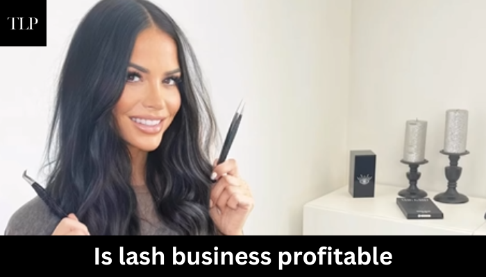 Is Lash Business Profitable?