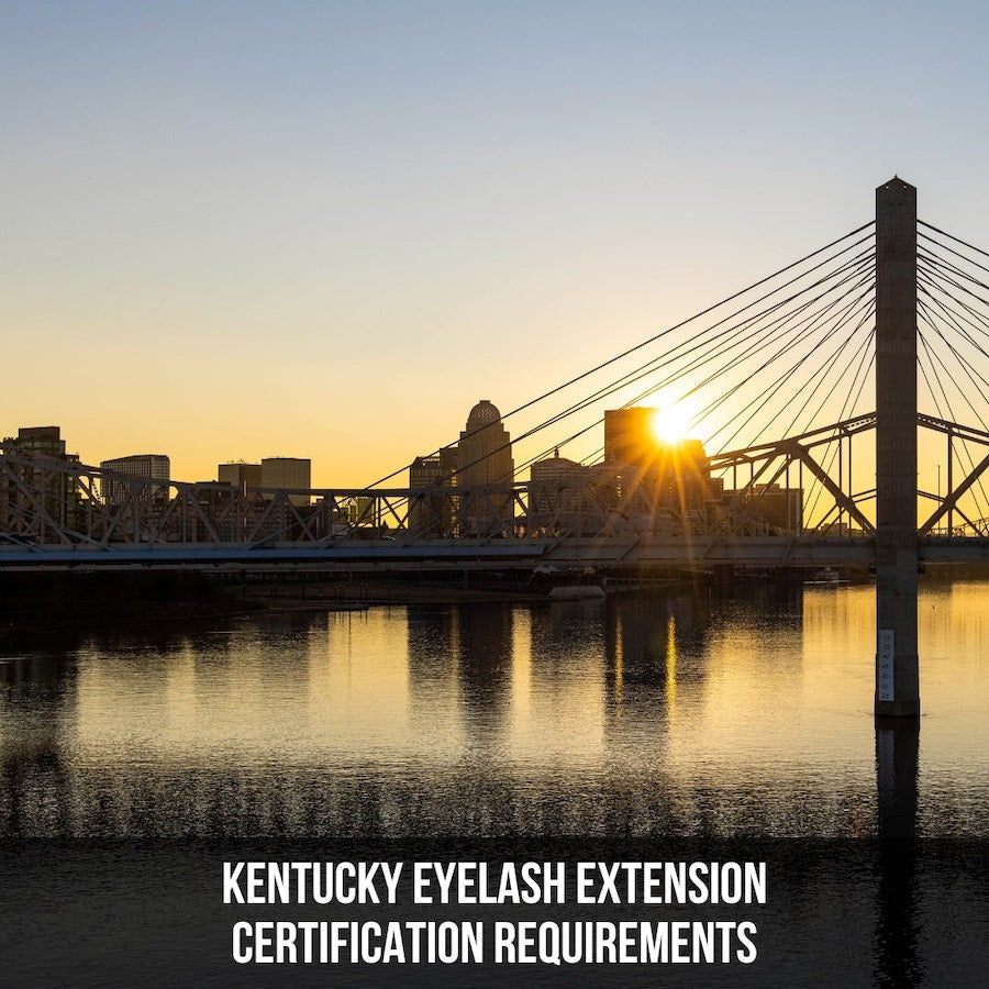 Kentucky Eyelash Extension Certification Requirements