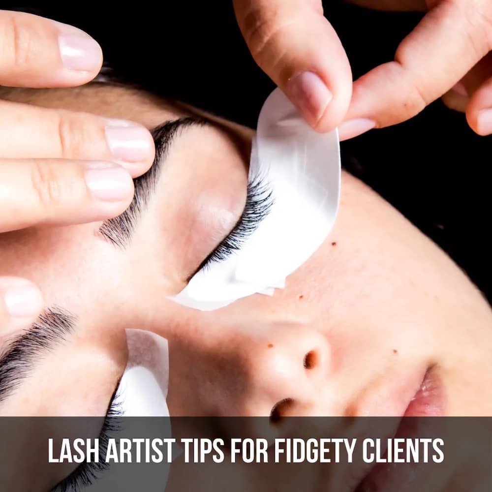 Lash Artist Tips for Fidgety Clients The Lash Professional