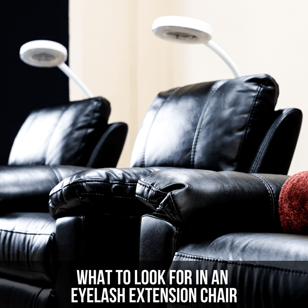 What to Look for in an Eyelash Extension Chair