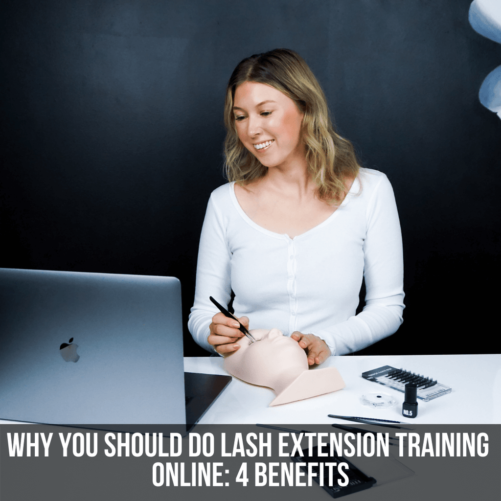 Why You Should Do Lash Extension Training Online: 4 Benefits